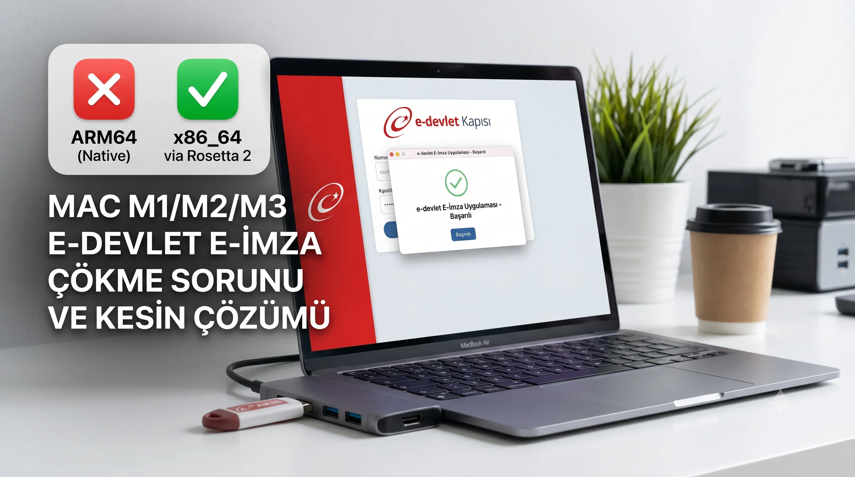 Apple Silicon (M1/M2/M3) Mac'lerde E-Devlet E-İmza Çökme Sorunu ve Kesin Çözümü